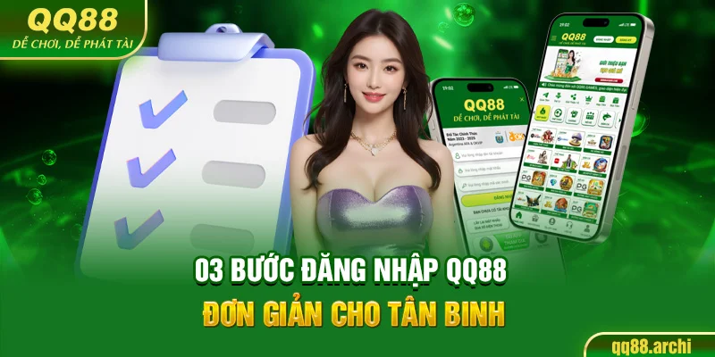 03 bước đăng nhập QQ88 đơn giản cho tân binh