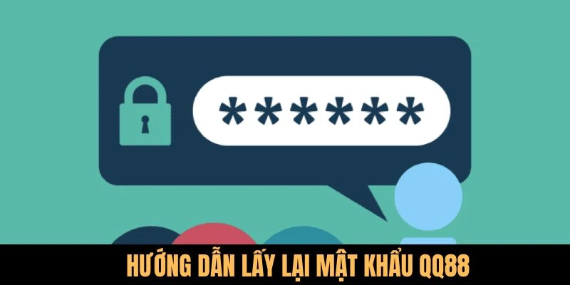 Hướng dẫn cách lấy lại mật khẩu QQ88 khi quên