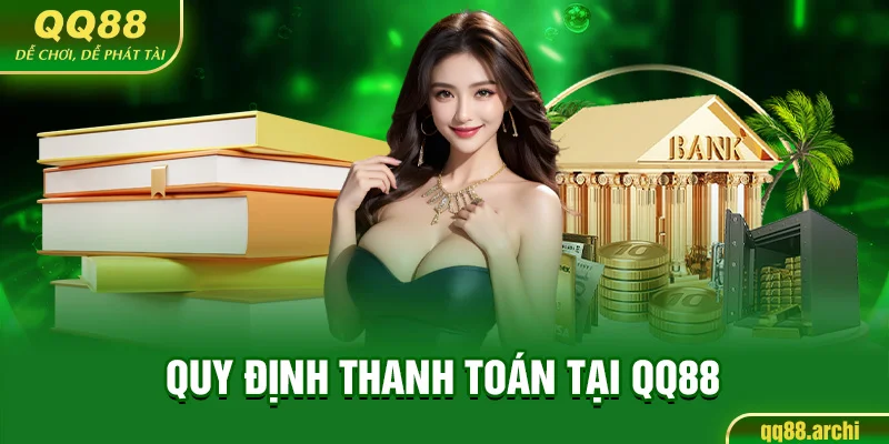 Quy định thanh toán tại QQ88